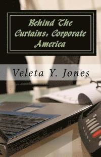 bokomslag Behind The Curtains: Corporate America
