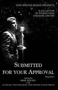 Rod Serling Books, Anne Serling - Submitted For Your Approval, Häftad
