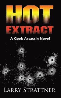 bokomslag Hot Extract: - A Geek Assassin Novel