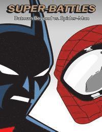 bokomslag Super-Battles: Batman Beyond v/s Spider-Man