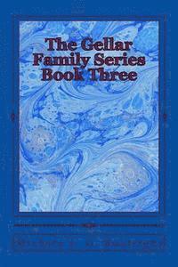 Michele L. G. Boatright - The Gellar Family Series: Book Three, Häftad