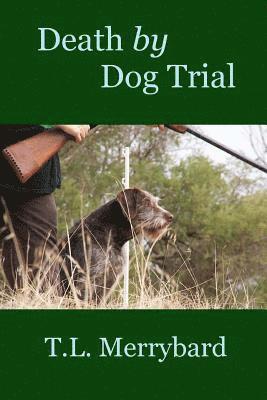 bokomslag Death by Dog Trial