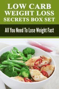 Matthew Jones - Low Carb: Low Carb Weight Loss Secrets Box Set: All You Need To Lose Weight Fast, Häftad