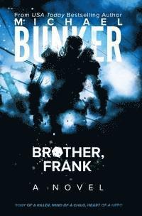 Michael Bunker - Brother, Frank, Häftad