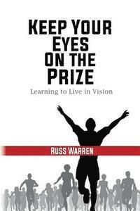 bokomslag Keep Your Eyes on the Prize: Learning to Live in Vision