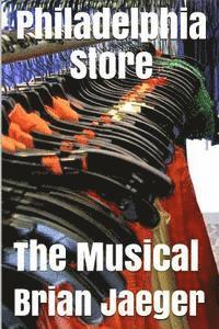 bokomslag Philadelphia Store: The Musical