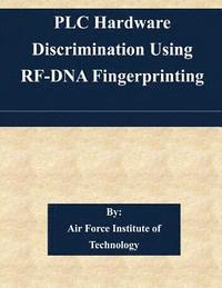 bokomslag PLC Hardware Discrimination Using RF-DNA Fingerprinting