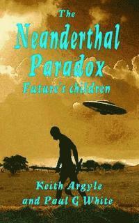 The Neanderthal Paradox: Future's Children
