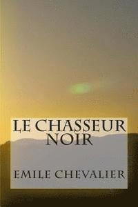 bokomslag Le Chasseur noir
