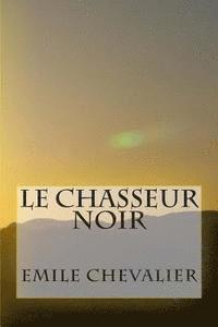 Le Chasseur noir 1