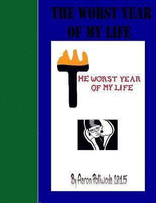 The Worst Year Of My Life 1