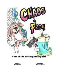 bokomslag Chaos and Frog: The Case Of The Missing Fishing Nets