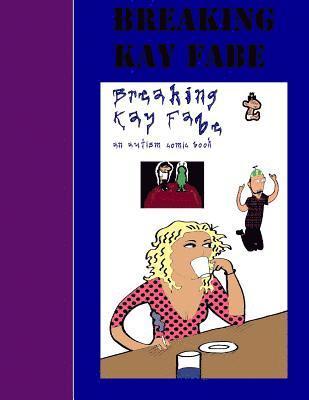 Aaron D. Poliwoda - Breaking Kay Fabe, Häftad