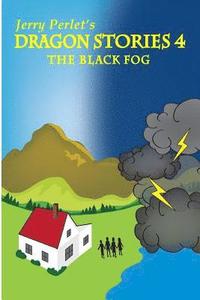 bokomslag Jerry Perlet's Dragon Stories 4: The Black Fog