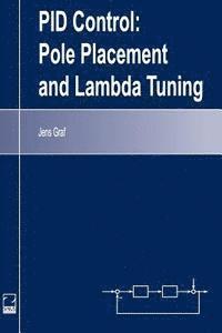 bokomslag PID Control: Pole Placement and Lambda Tuning