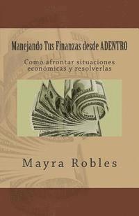 bokomslag Manejando Tus Finanzas desde ADENTRO: Como afrontar situaciones economicas y resolverlas