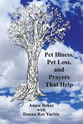 Pet Illness, Pet Loss, and Prayers That Help 1