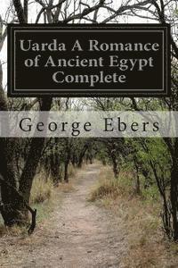bokomslag Uarda A Romance of Ancient Egypt Complete