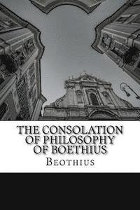 bokomslag The Consolation of Philosophy of Boethius