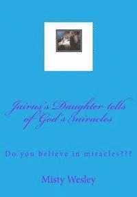 bokomslag Jairus's Daughter tells of God's miracles: Do you believe in miracles