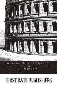 Architecture: Classic and Early Christian