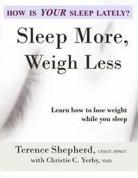 bokomslag Sleep More, Weigh Less