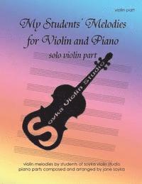 bokomslag My Students' Melodies for Violin And Piano: Solo Violin Part