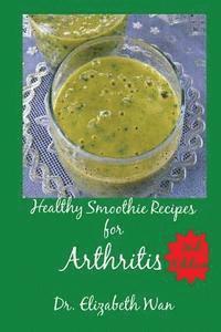 bokomslag Healthy Smoothie Recipes for Arthritis 2nd Edition