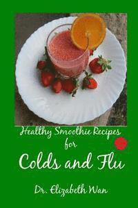 bokomslag Healthy Smoothie Recipes for Colds and Flu 2nd Edition
