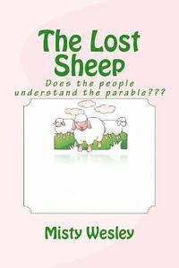 bokomslag The Lost Sheep: We should all try to guide sinners back to God's flock