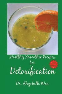 bokomslag Healthy Smoothie Recipes for Detoxification 2nd Edition