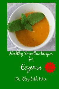 bokomslag Healthy Smoothie Recipes for Eczema 2nd Edition