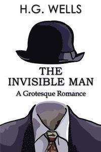 The Invisible Man: A Grotesque Romance