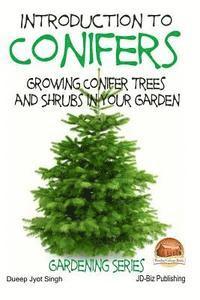 bokomslag Introduction to Conifers - Growing Conifer Trees and Shrubs in Your Garden