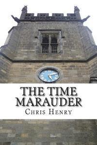 Chris Henry - The Time Marauder, Häftad