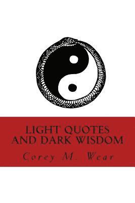 Light Quotes and Dark Wisdom 1