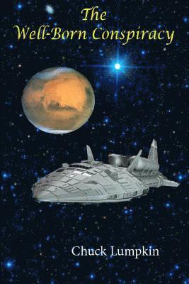 Chuck Lumpkin - The Well-Born Conspiracy, Häftad