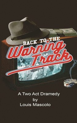 Louis Mascolo - Back To The Warning Track, Häftad