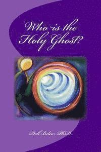 bokomslag Who is the Holy Ghost?