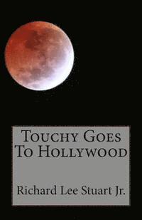 Touchy Goes To Hollywood 1