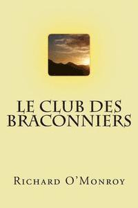 bokomslag Le club des braconniers