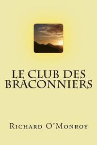 Richard O'Monroy - Le club des braconniers, Häftad