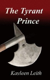 bokomslag The Tyrant Prince