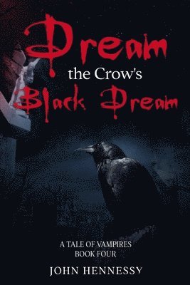 bokomslag Dream the Crow's Black Dream