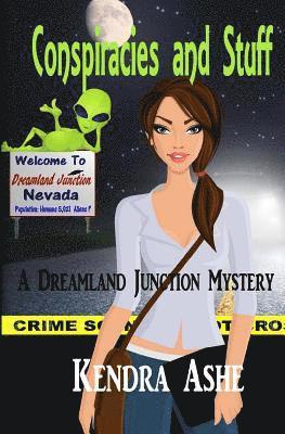 bokomslag Conspiracies and Stuff: A Dreamland Junction Mystery