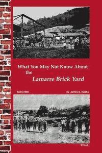 What You May Not Know About Lamarre Brick Yard 1