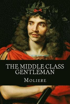 The Middle Class Gentleman 1