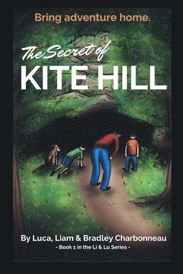 The Secret of Kite Hill: Do you know who lives under your neighborhood?, Häftad