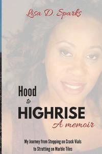 From the Hood to the Highrise 1