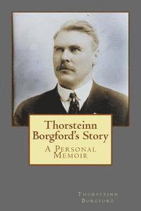 bokomslag Thorsteinn Borgford's Story: A Personal Memoir